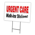 Signmission Urgent Care Walk-ins W Yard Sign & Stake outdoor plastic coroplast window C-1216-DS-Urgent Care Walk-Ins W